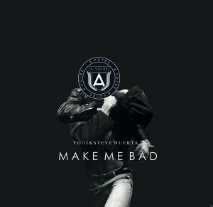 Yooj & Steve Huerta - Make Me Bad (Cover Artwork)